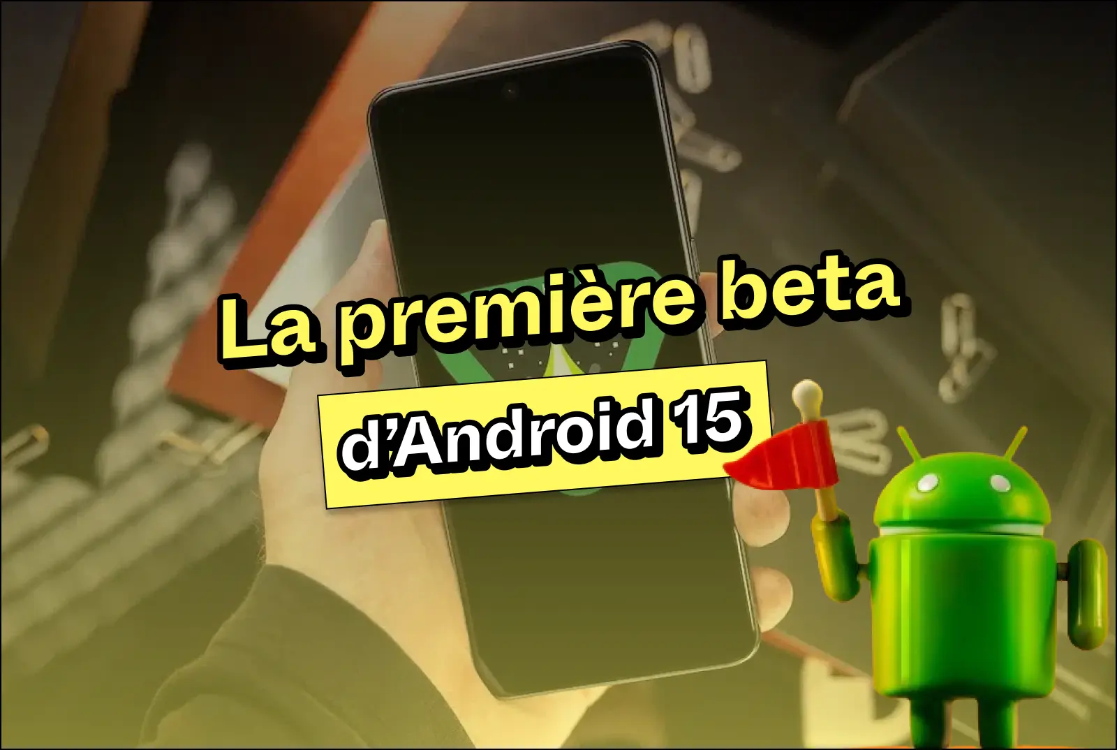 Android 15 beta announcement on smartphone screen.